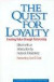 The Quest for Loyalty: Creating Value Through Partnerships (Harvard Business Review Book Series,)