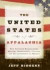 The United States of Appalachia : How Southern Mountaineers Brought Independence, Culture, and Enlightenment to America