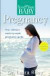 You and Your Baby Pregnancy: The Ultimate Week-by-Week Pregnancy Guide (You & Your Baby)