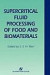 Supercritical Fluid Processing of Food & Biomaterials