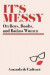 It's Messy: Essays on Boys, Boobs, and BFFs