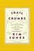 Trail of Crumbs: Hunger, Love, and the Search for Home