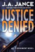 Justice Denied: A J. P. Beaumont Novel (J. P. Beaumont Mysteries)