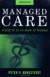 Managed Care: What It Is and How It Works (Managed Health Care Handbook ( Kongstvedt))