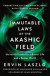 Immutable Laws of the Akashic Field