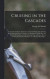 Cruising in the Cascades; a Narrative of Travel, Exploration, Amateur Photography, Hunting and Fishing, With Special Chapters on Hunting the Grizzly Bear, the Buffalo, Elk, Antilope, Rocky Mountain