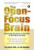 The Open-Focus Brain: Harnessing the Power of Attention to Heal Mind and Body (Book & CD)