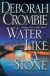 Water Like a Stone : A Novel (Duncan Kincaid/Gemma James Novels (Hardcover))