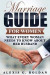 Marriage Guide for Women: What Every Woman Needs To Know About Her Husband