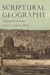 Scriptural Geography: Portraying the Holy Land (Tauris Historical Geography)