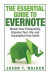 The Essential Guide to Evernote: Master Your Productivity, Organize Your Life, and Accomplish Your Goals
