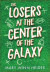 The Losers at the Center of the Galaxy