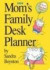 Mom's Family Desk Planner 2009
