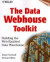 The Data Webhouse Toolkit: Building the Web-Enabled Data Warehouse