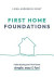 First Home Foundations