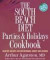 The South Beach Diet Parties and Holidays Cookbook: Healthy Recipes for Entertaining Family and Friend