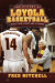 History of Loyola Basketball: More Than a Shot and a Prayer