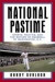 National Pastime : Sports, Politics, and the Return of Baseball to Washington, D.C.