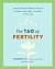 The Tao of Fertility: A Healing Chinese Medicine Program to Prepare Body, Mind, and Spirit for New Life