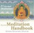 The New Meditation Handbook with Guided Meditations: Meditations to Make Our Life Happy and Meaningful
