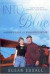 Into the Blue : A Father's Flight and a Daughter's Return