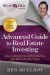 The Advanced Guide to Real Estate Investing: How to Identify the Hottest Markets and Secure the Best Deals (Rich Dad's Advisors)