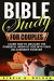 Bible Study for Couples: Learn How To Unleash The Powerful Word Of God Into Your Relationship Forever