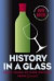History in a Glass : Sixty Years of Wine Writing from Gourmet (Modern Library Food.)