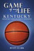 Kentucky: Memorable Stories of Wildcat Basketball (Game of My Life)