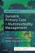 Case Studies in Geriatric Primary Care & Multimorbidity Management - E-Book