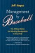 Management by Baseball : The Official Rules for Winning Management in Any Field