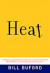 Heat: An Amateur's Adventures as Kitchen Slave, Line Cook, Pasta-Maker, and Apprentice to a Dante-Quoting Butcher in Tuscany (Vintage)