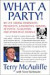 What a Party!: My Life Among Democrats: Presidents, Candidates, Donors, Activists, Alligators and Other Wild Animals