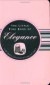 The Little Pink Book of Elegance: The Modern Girl's Guide to Living With Style (Little Pink Books) (Little Pink Books)