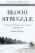 Blood Struggle: The Rise of Modern Indian Nation