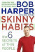 Skinny Habits: The Six Secret Behaviors of Thin People (Skinny Rules)