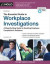The Essential Guide to Workplace Investigations: A Step-By-Step Guide to Handling Employee Complaints & Problems