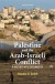 Palestine and the Arab-Israeli Conflict. Palgrave Macmillan. 2013