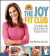 Joy Fit Club: Cookbook, Diet Plan and Inspiration