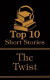 Top 10 Short Stories - The Twist