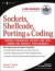 Sockets, Shellcode, Porting, & Coding: Reverse Engineering Exploits And Tool Coding For Security Professionals