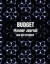 Budget Planner Journal and Bill Tracker: With Calendar 2018-2019, Income List, Weekly Expense Tracker, Bill Planner, Financial Planning Journal Expens