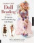 Creative Cloth Doll Beading: Designing and Embellishing with Bead