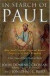 In Search of Paul: How Jesus' Apostle Opposed Rome's Empire with God's Kingdom