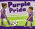 Purple Pride (Know Your Colors) (Know Your Colors)