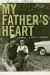 My Father's Heart: A Son's Journey