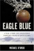 Eagle Blue: A Team, a Tribe, and a High School Basketball Team in Arctic Alaska