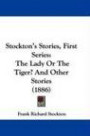 Stockton's Stories, First Series: The Lady Or The Tiger? And Other Stories (1886)