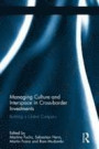 Managing Culture and Interspace in Cross-border Investments: Building a Global Company (Routledge Studies in International Business and the World Economy)