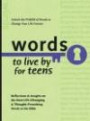 Words To Live By For Teens: Reflections & Insights on the Most Life-Changing & Thought-Provoking Words in the Bible : Unlock the Power of Words to Change ... Forever (Words to Live by (Bethany House))